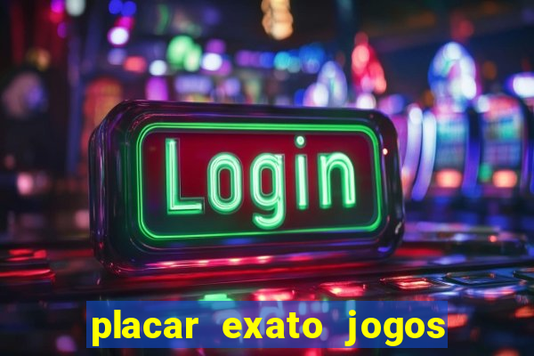 placar exato jogos de hoje